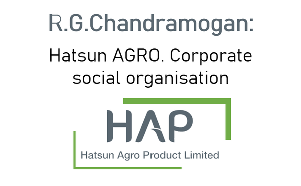 R.G.Chandramogan: Hatsun AGRO. Corporate social organisation
