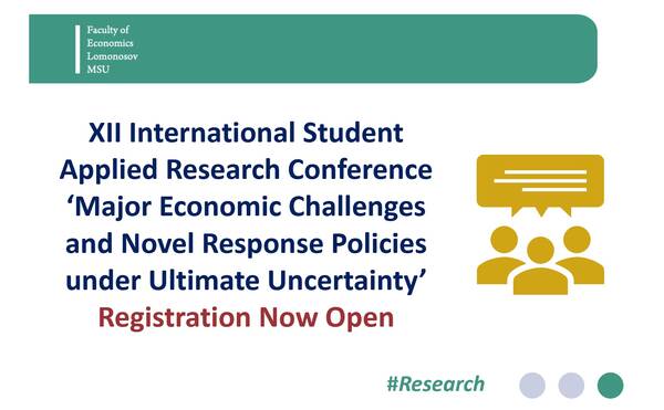 Registration open - XII International Student Conference 'Major Economic Challenges and Novel Response Policies under Ultimate Uncertainty'